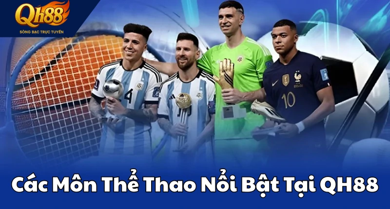 Các Môn Thể Thao Nổi Bật Tại QH88